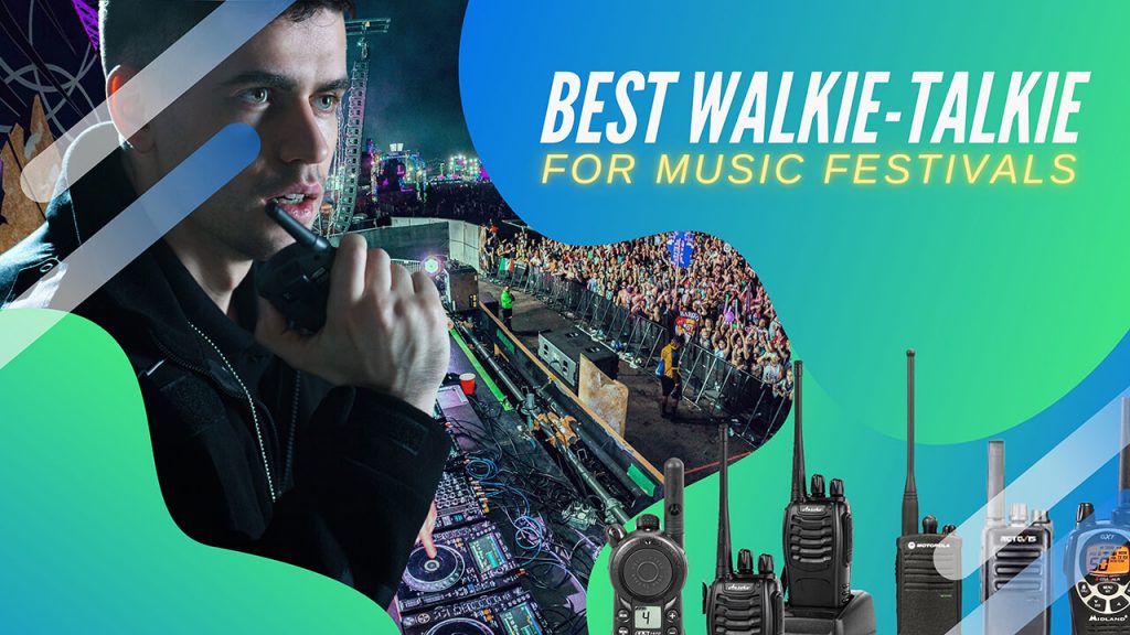 Best Walkie Talkie for Music Festivals
