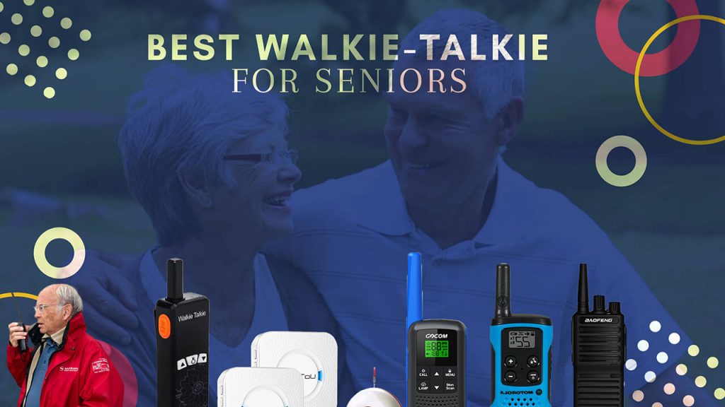 Best Walkie Talkies for Seniors