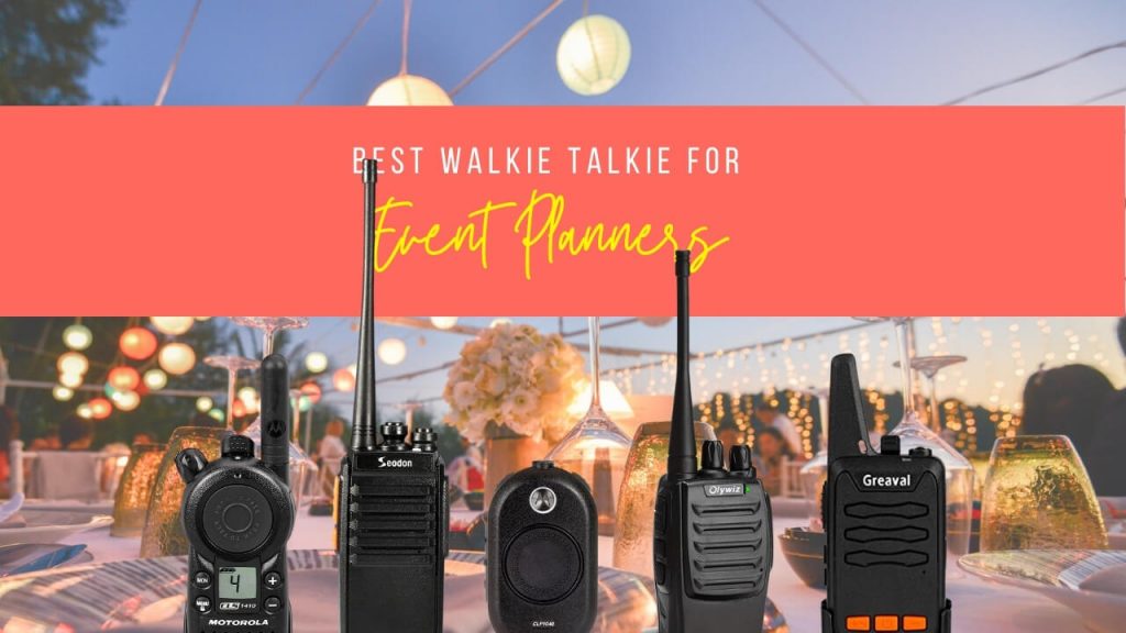 Best Walkie Talkie for Event Planners