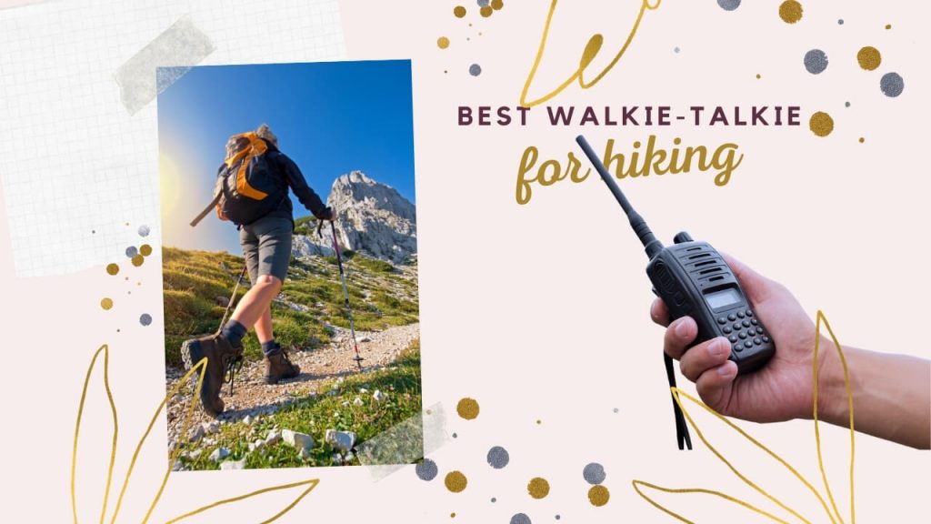 Best Walkie Talkie for Hiking