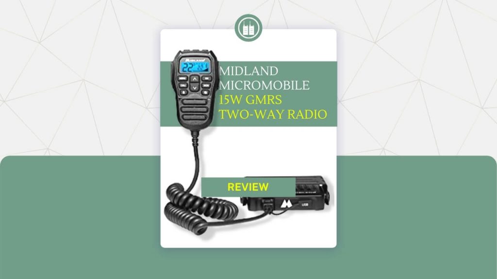 Midland MicroMobile 15W GMRS Two-Way Radio review