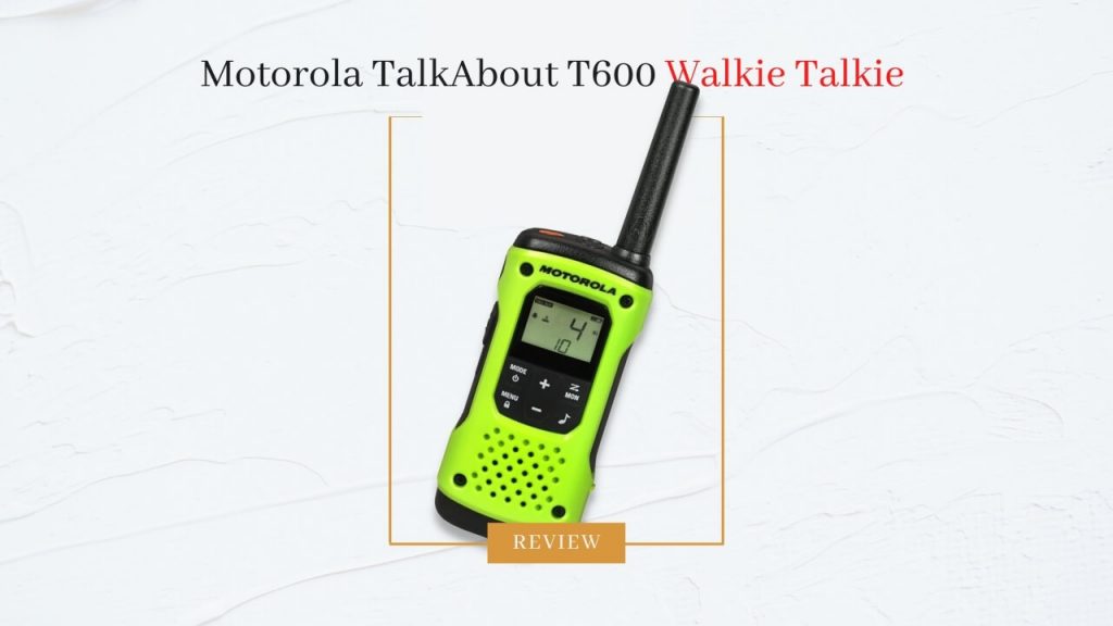 Motorola TalkAbout T600 Walkie Talkie Review