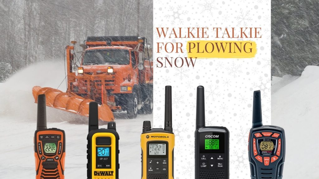 Best Walkie Talkie for Plowing Snow